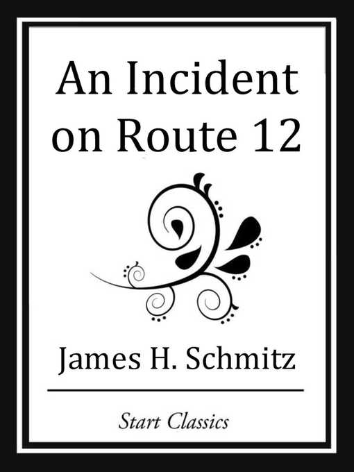 Title details for An Incident on Route 12 by James H. Schmitz - Available